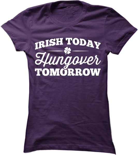 Irish Today Hungover Tomorrow