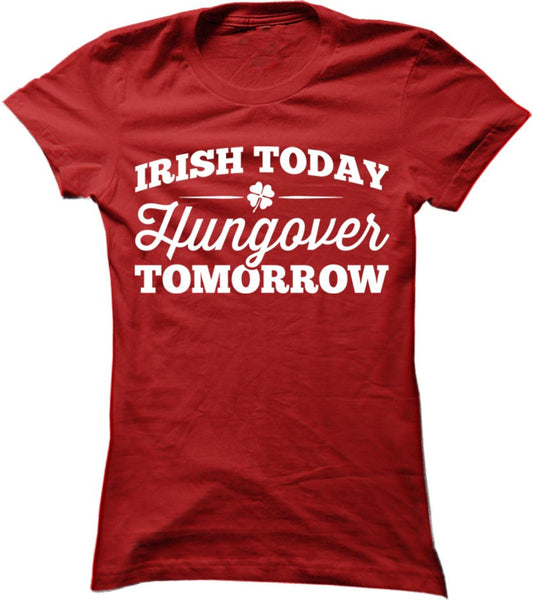 Irish Today Hungover Tomorrow