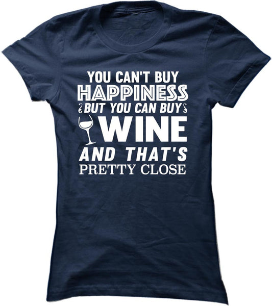 You Can't Buy Happiness But You Can Buy Wine
