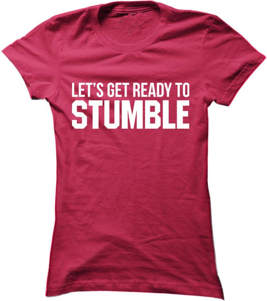 Let's Get Ready To Stumble