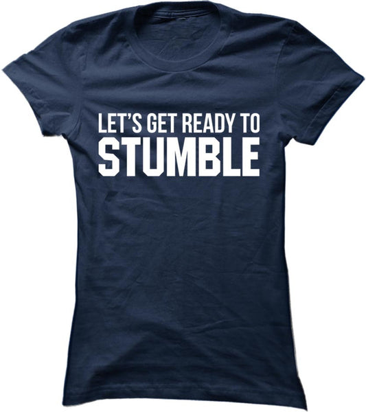 Let's Get Ready To Stumble