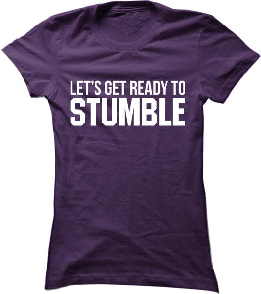 Let's Get Ready To Stumble