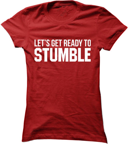 Let's Get Ready To Stumble