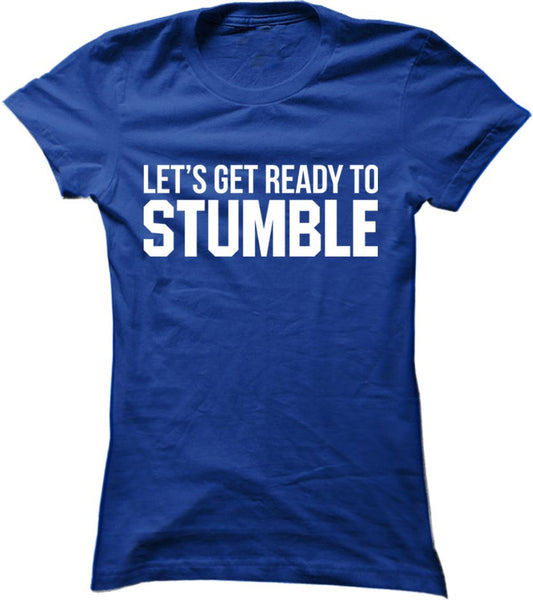 Let's Get Ready To Stumble