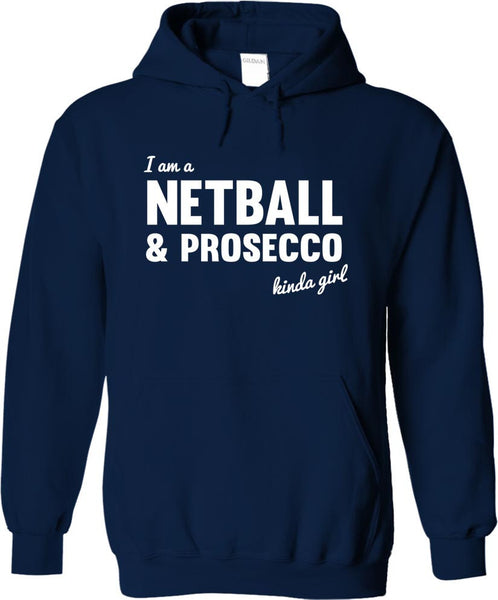 Netball And Prosecco Kinda Girl