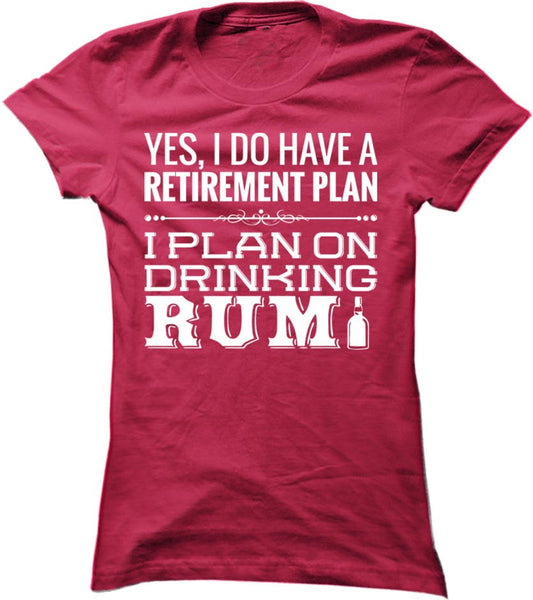 Plan On Drinking Rum