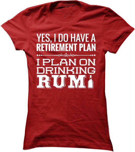Plan On Drinking Rum
