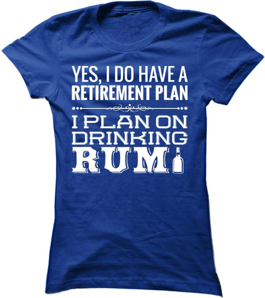 Plan On Drinking Rum