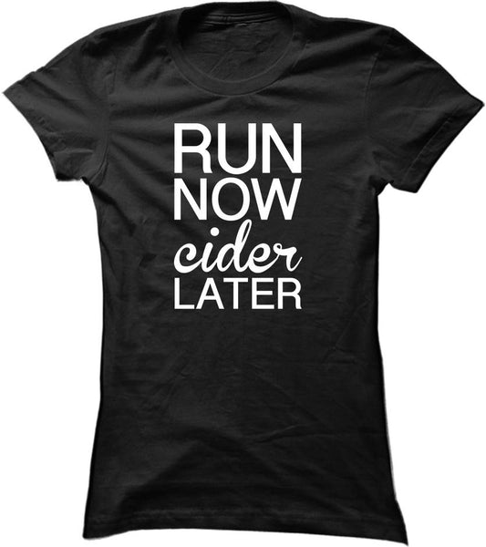 Run Now Cider Later