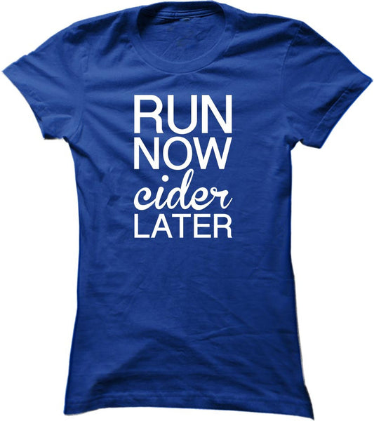 Run Now Cider Later