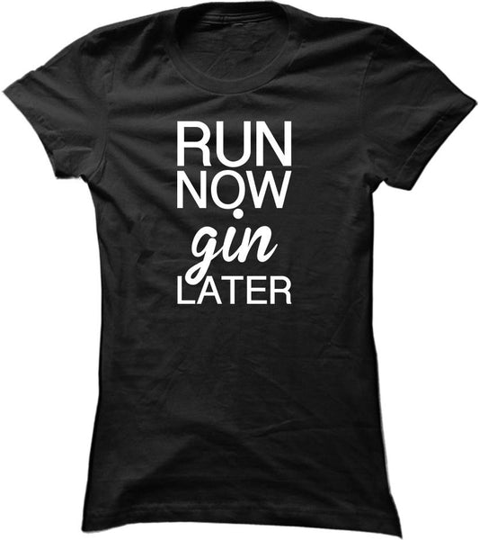 Run Now Gin Later