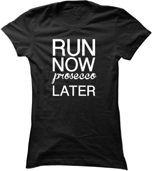 Run Now Prosecco Later