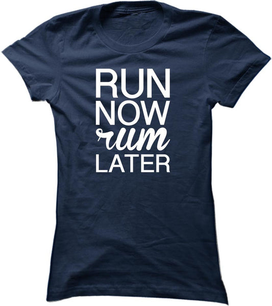 Run Now Rum Later