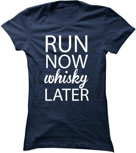 Run Now Whisky Later