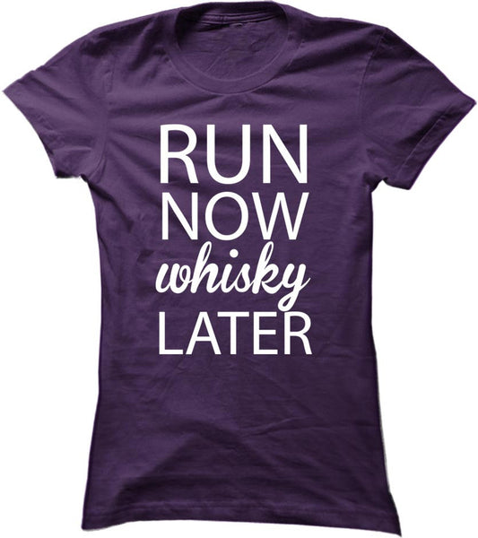 Run Now Whisky Later