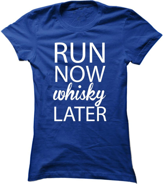 Run Now Whisky Later
