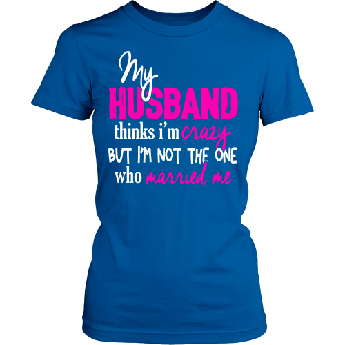 My Husband Might Think I'm Crazy ...