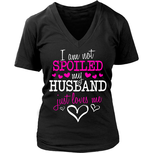 Not Spoiled ... My Husband Just Loves Me