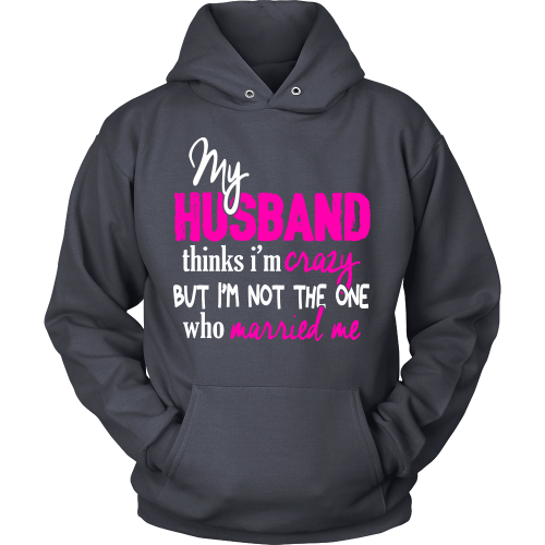 My Husband Might Think I'm Crazy ...