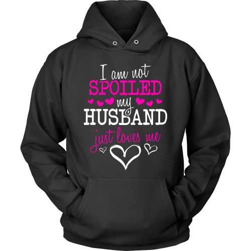 Not Spoiled ... My Husband Just Loves Me