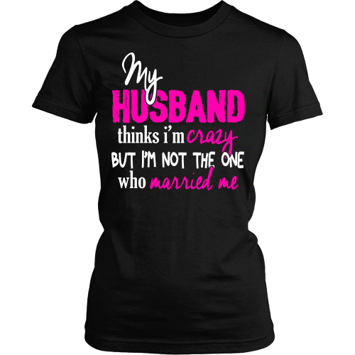 My Husband Might Think I'm Crazy ...