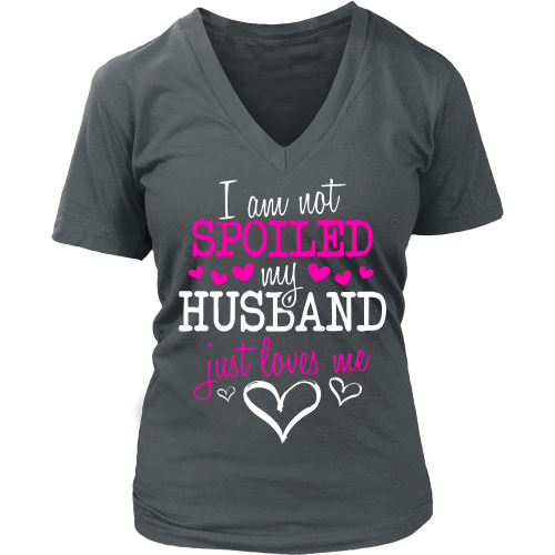 Not Spoiled ... My Husband Just Loves Me