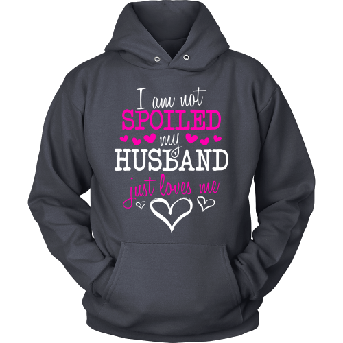 Not Spoiled ... My Husband Just Loves Me