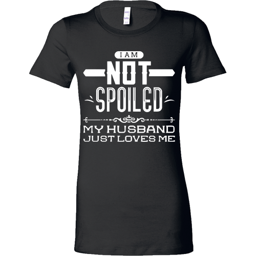 Not Spoiled! My Husband Just Loves Me