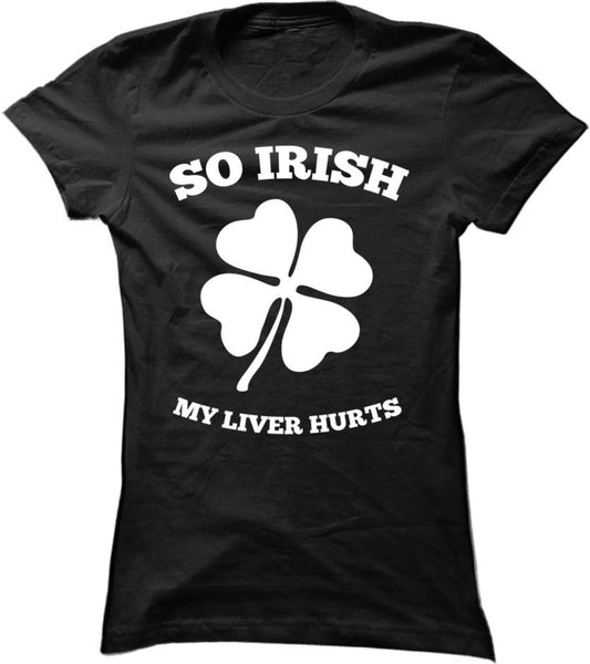 So Irish My Liver Hurts