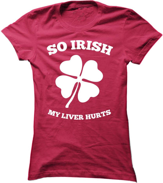 So Irish My Liver Hurts