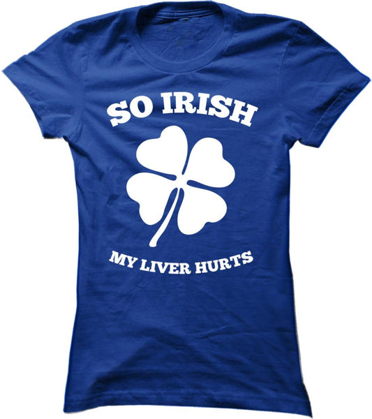 So Irish My Liver Hurts