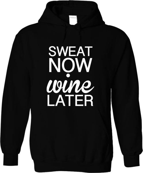 Sweat Now Wine Later