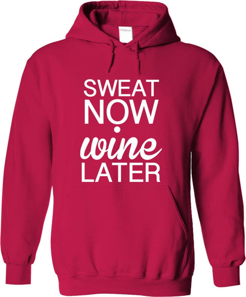 Sweat Now Wine Later
