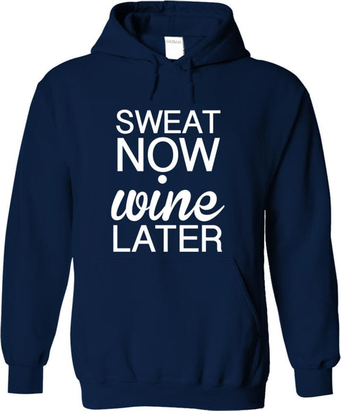 Sweat Now Wine Later