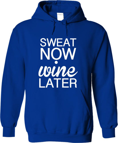 Sweat Now Wine Later