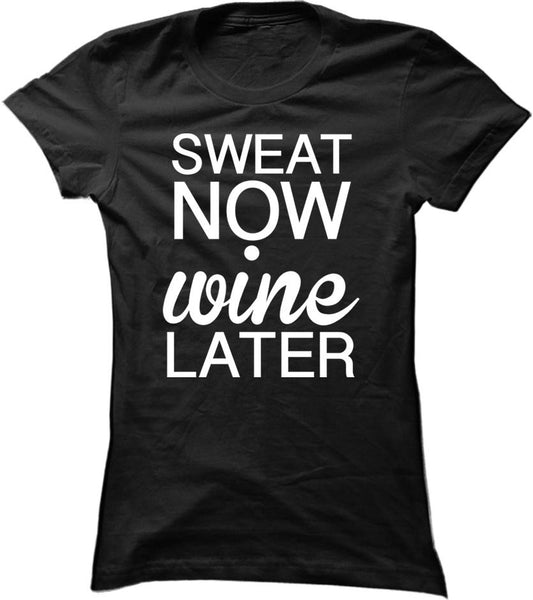 Sweat Now Wine Later