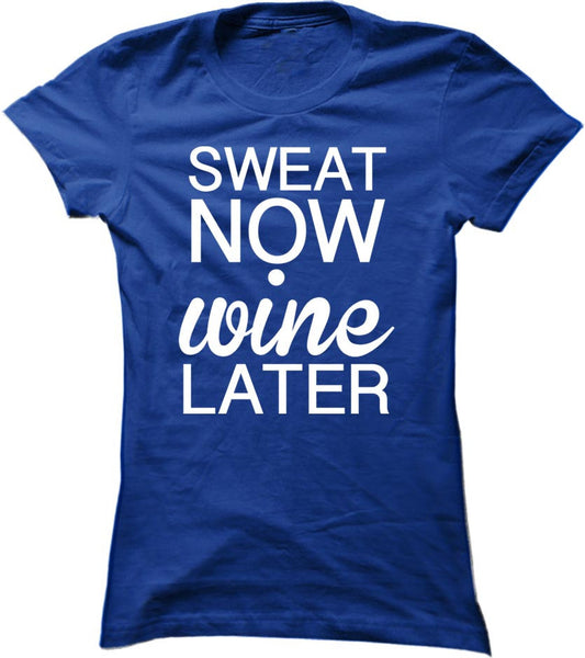 Sweat Now Wine Later