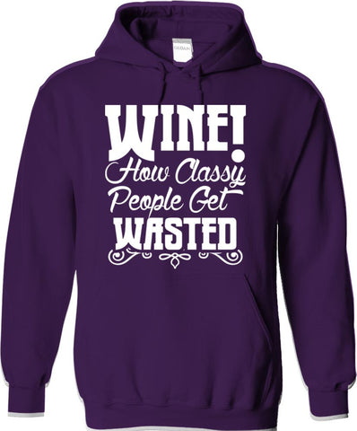 Wine. How Classy People Get Wasted