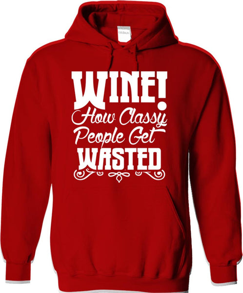 Wine. How Classy People Get Wasted