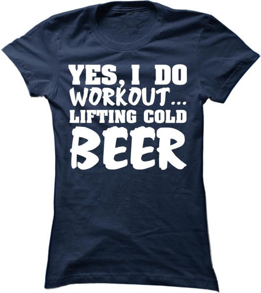 Yes, I Do Workout Lifting Cold Beer