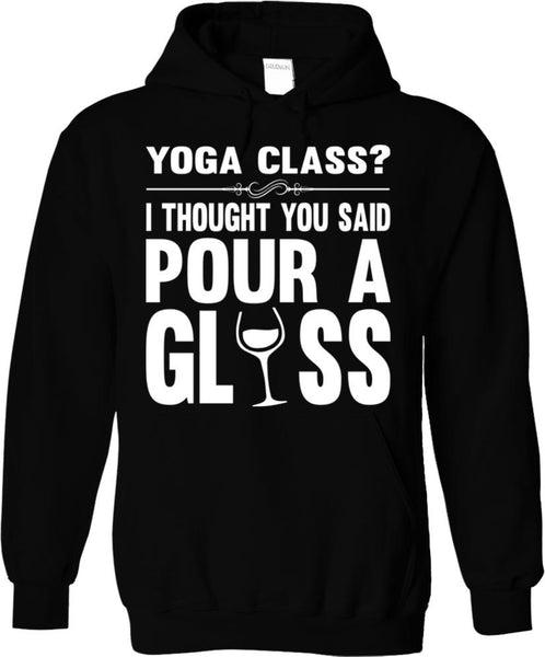 Yoga Class? I Thought You Said Pour A Glass