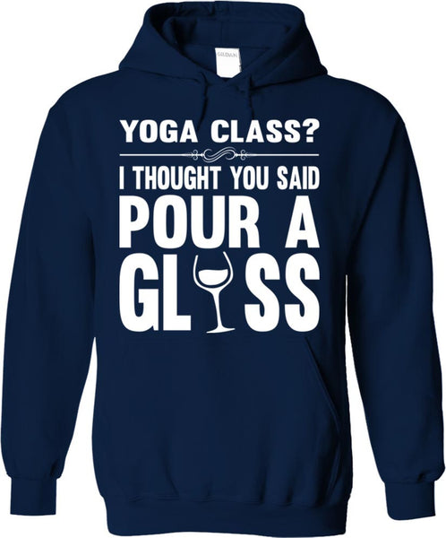 Yoga Class? I Thought You Said Pour A Glass