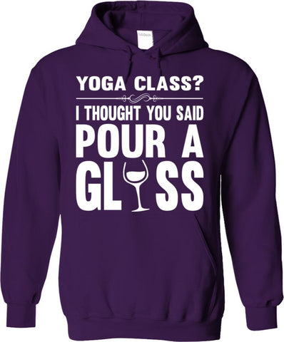 Yoga Class? I Thought You Said Pour A Glass