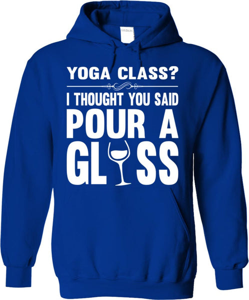 Yoga Class? I Thought You Said Pour A Glass