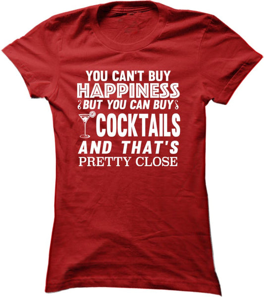 You Can't Buy Happiness But You Can Buy Cocktails