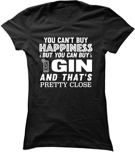You Can't Buy Happiness But You Can Buy Gin