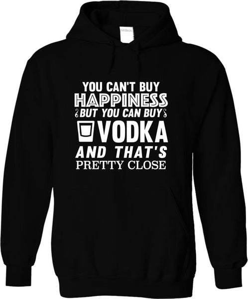 You Can't Buy Happiness But You Can Buy Vodka