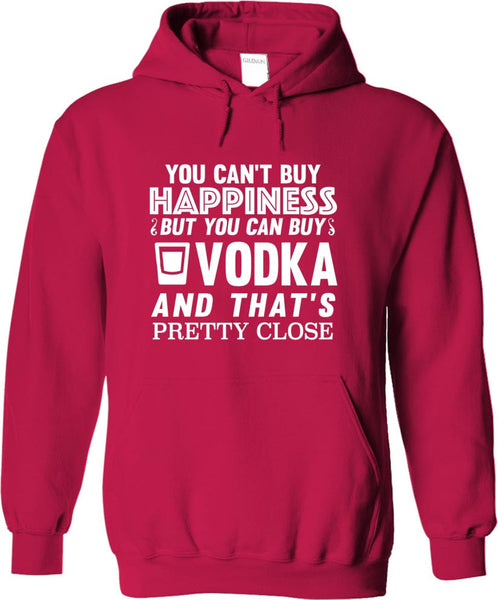 You Can't Buy Happiness But You Can Buy Vodka