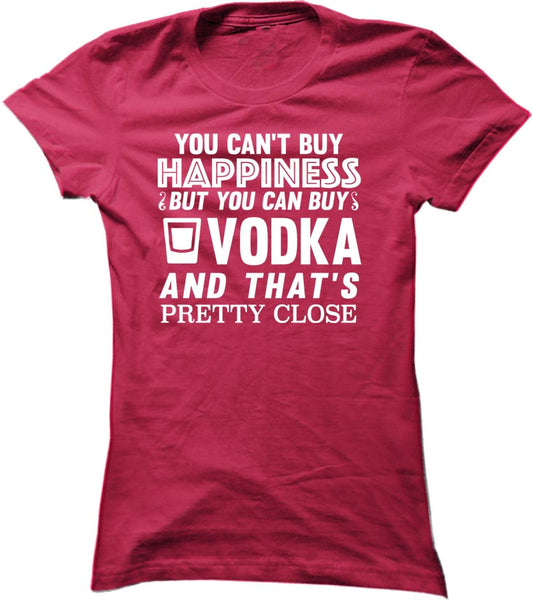 You Can't Buy Happiness But You Can Buy Vodka