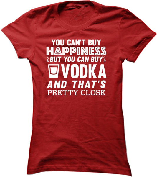 You Can't Buy Happiness But You Can Buy Vodka